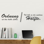 Ordnung ist das halbe Leben Wandtattoo Spruch