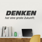 Denken hat eine große Zukunft Wandtattoo Spruch