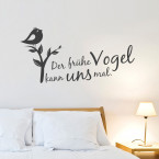 Wandtattoo Spruch - Der frühe Vogel kann uns mal