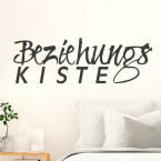 Wandtattoo Spruch - Beziehungskiste