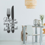 Wandtattoo Spruch - Life is too short to eat bad food