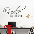 Wandtattoo Spruch - In der Ruhe liegt die Kraft