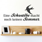 Wandtattoo Spruch - Eine Schwalbe macht noch keinen Sommer