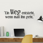 Wandtattoo Spruch - Ein Weg entsteht wenn man ihn geht