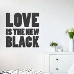 Wandtattoo Spruch - Love is the new Black