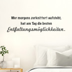 Wandtattoo Spruch - Wer morgens zerknittert aufsteht ...