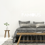 Wandtattoo Spruch - Wake me up when I´m famous