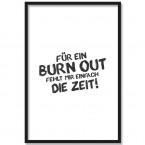 für Burnout fehlt die zeit spruch