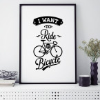 Poster i want to ride my bicycle fahrrad spruch