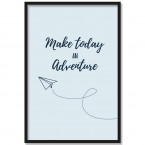 Poster Make today an adventure