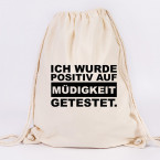 juniwords turnbeutel ich wurde positiv auf müdigkeit getestet. weiß