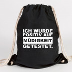 juniwords turnbeutel ich wurde positiv auf müdigkeit getestet. weiß