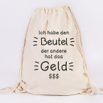 juniwords turnbeutel ich habe den beutel, der andere hat das Geld natur