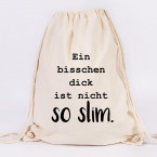 JUNIWORDS Turnbeutel Ein bisschen dick ist nicht so slim