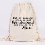 JUNIWORDS Turnbeutel But my darling, this is not Wonderland and you're not Alice.