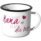 Emaille Tasse Danke Mama, du bist die Beste