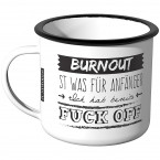 Emaille Tasse Burnout ist was für Anfänger - Motiv 5