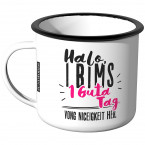 JUNIWORDS Emaille Tasse Halo I Bims 1 Guta Tag