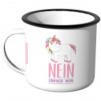 Emaille Tasse Nein einfach Nein