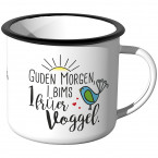 Emaille Tasse Guden Morgen I Bims 1 früher Voggel