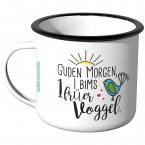 Emaille Tasse Guden Morgen I Bims 1 früher Voggel