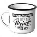 Emaille Tasse Zuverlässigkeit hat einen Namen