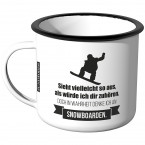 Emaille Tasse Sieht vielleicht so aus als würde ich dir zuhören - Snowboard