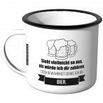 Emaille Tasse Sieht vielleicht so aus als würde ich dir zuhören - den Feierabend