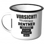 Emaille Tasse Voricht! Freilaufender Rentner