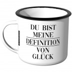 Emaille Tasse Du bist meine Definition von Glück