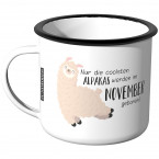 Emaille Tasse Nur die coolsten Alpakas werden im November geboren