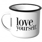 Emaille Tasse love yourself