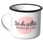 Emaille Tasse Wenn nicht jetzt, wann dann?