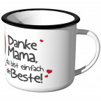 Emaille Tasse Danke Mama - du bist einfach die Beste