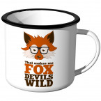 Emaille Tasse That makes me fox devils wild
