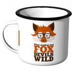 Emaille Tasse That makes me fox devils wild