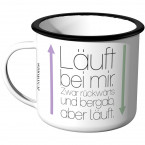 Emaille Tasse läuft bei mir, zwar rückwärts und bergab, aber läuft