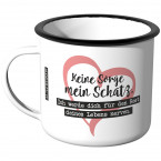 Emaille Tasse Keine Sorge mein Schatz.