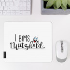 I bims 1 Witzbold Mousepad