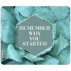 JUNIWORDS Mousepad Remember why you started