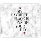 JUNIWORDS Mousepad My favorite place is inside your hug.