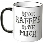 tasse ohne kaffee ohne mich