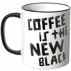 coffee is the new black tasse