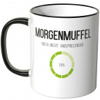 JUNIWORDS Tasse Morgenmuffel - noch nicht ansprechbar