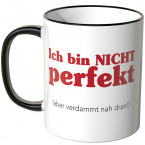 JUNIWORDS Tasse Ich bin nicht perfekt (aber verdammt nah dran!) - Motiv 2