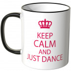 JUNIWORDS Tasse Keep calm and just dance