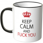 JUNIWORDS Tasse Keep calm and fuck you