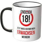 Endlich 18 - Jetzt muss ich nur noch Erwachsen werden!