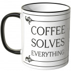 JUNIWORDS Tasse Coffee solves everything