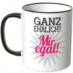 JUNIWORDS Tasse Ganz ehrlich? Mir egal!